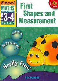 Cover image for First Shapes and Measurement: Excel Maths Early Skills Ages 3-4: Book 3 of 10