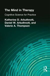 Cover image for The Mind in Therapy: Cognitive Science for Practice