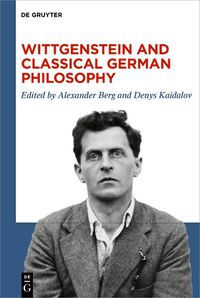 Cover image for Wittgenstein and Classical German Philosophy