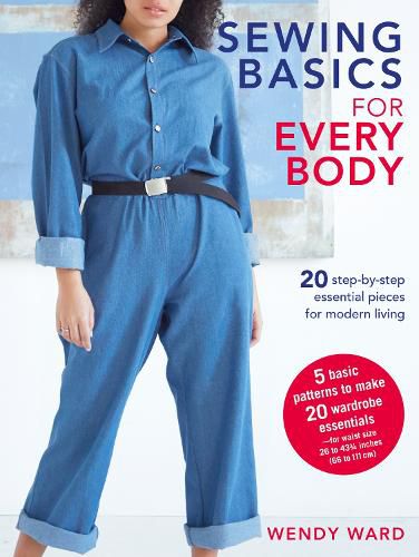 Cover image for Sewing Basics for Every Body: 20 Step-by-Step Essential Pieces for Modern Living