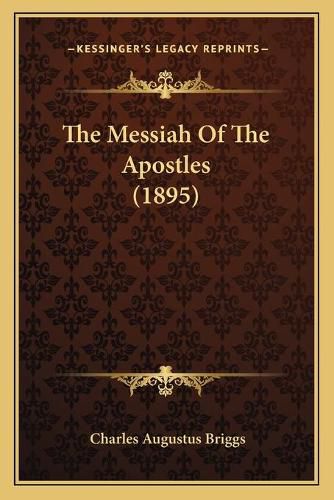 Cover image for The Messiah of the Apostles (1895)