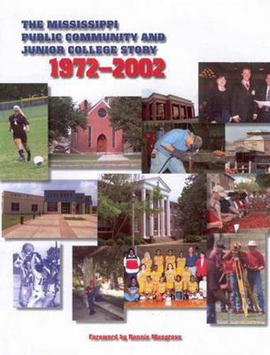 Cover image for The Mississippi Public Community and Junior College Story: 1972- 2002