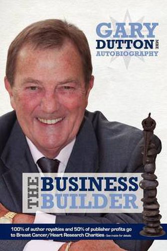 Cover image for Gary Dutton Autobiography: The Business Builder