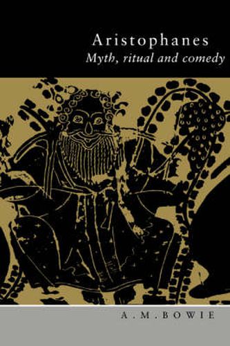 Cover image for Aristophanes: Myth, Ritual and Comedy