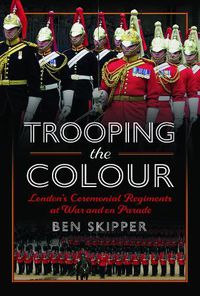 Cover image for Trooping the Colour