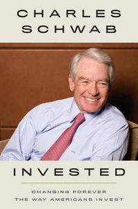 Cover image for Invested: Changing Forever the Way Americans Invest