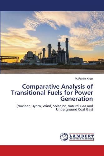 Comparative Analysis of Transitional Fuels for Power Generation