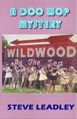 A Doo Wop Mystery: A Nostalgic Wildwood Story