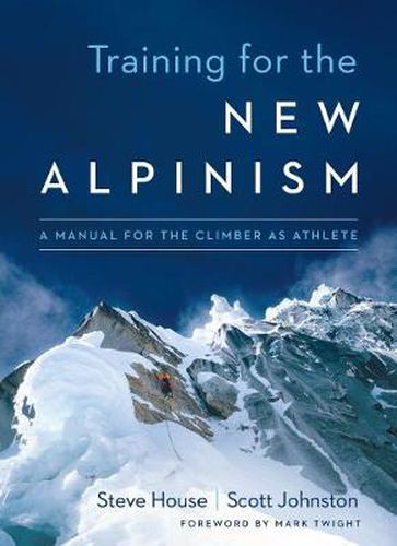 Cover image for Training for the New Alpinism: A Manual for the Climber as Athlete