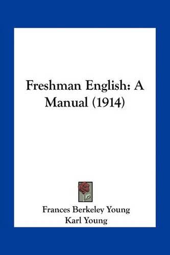 Cover image for Freshman English: A Manual (1914)