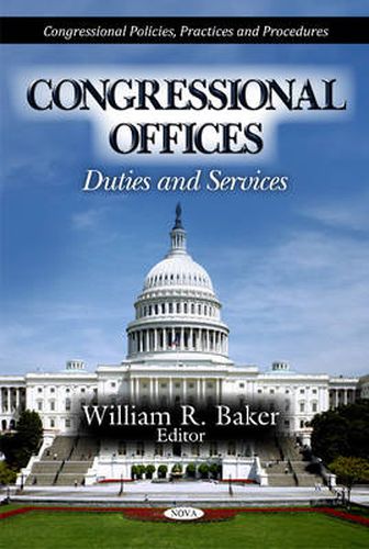 Cover image for Congressional Offices: Duties & Services