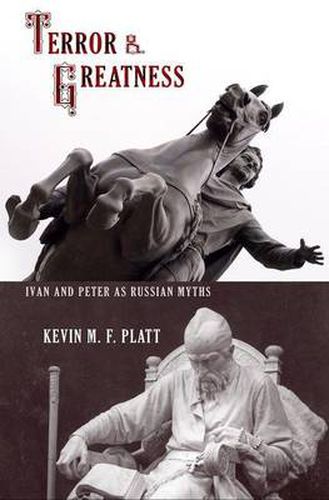 Cover image for Terror and Greatness: Ivan and Peter as Russian Myths