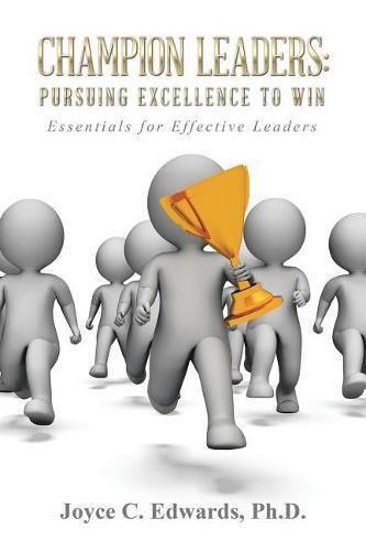 Cover image for Champion Leaders: Pursuing Excellence to Win: Essentials for Effective Leaders