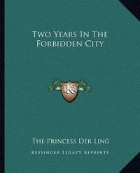 Cover image for Two Years in the Forbidden City