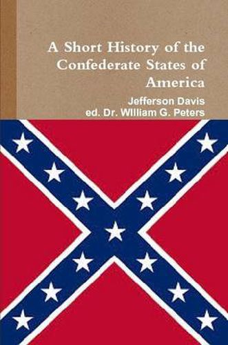 A Short History of the Confederate States of America