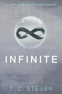 Cover image for Infinite: A Gift Changes Everything