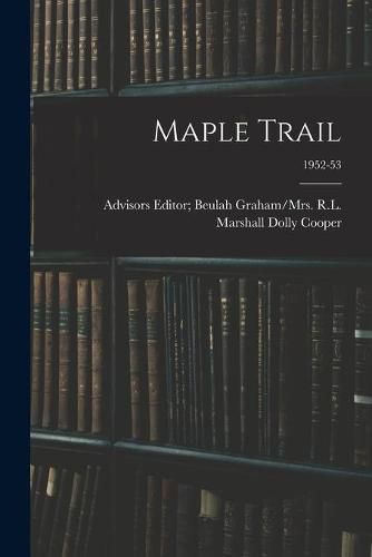 Cover image for Maple Trail; 1952-53