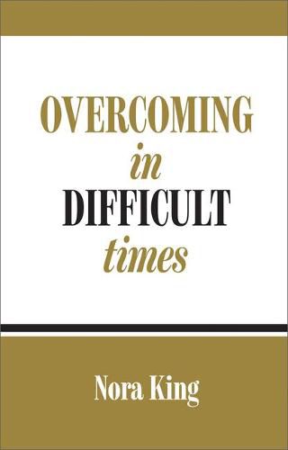 Cover image for Overcoming in Difficult Times