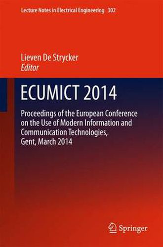 ECUMICT 2014: Proceedings of the European Conference on the Use of Modern Information and Communication Technologies, Gent, March 2014