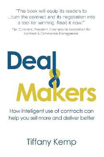 Cover image for Deal Makers: How intelligent use of contracts can help you sell more and deliver better