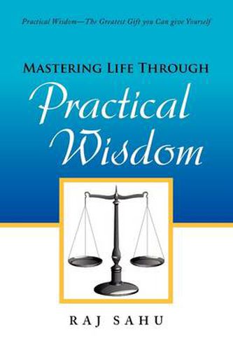 Cover image for Mastering Life Through Practical Wisdom