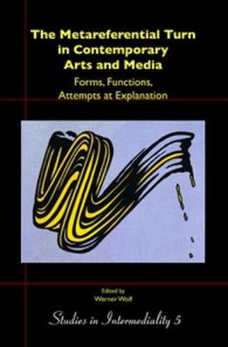 Cover image for The Metareferential Turn in Contemporary Arts and Media: Forms, Functions, Attempts at Explanation