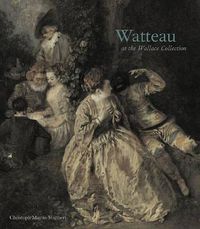 Cover image for Watteau at the Wallace Collection