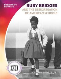 Cover image for Ruby Bridges and the Desegregation of American Schools