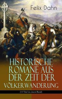 Cover image for Historische Romane Aus Der Zeit Der V lkerwanderung (14 Titel in Einem Band) (Band 1/3)