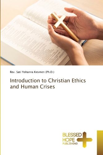 Cover image for Introduction to Christian Ethics and Human Crises