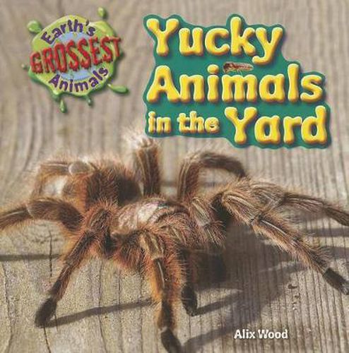 Yucky Animals in the Yard