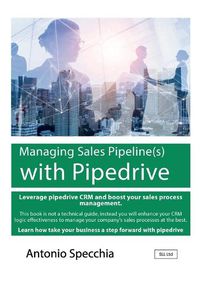 Cover image for Managing Sales Pipeline(s) with Pipedrive