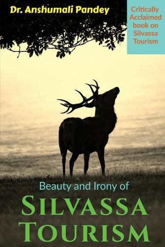 Cover image for Beauty and Irony of Silvassa Tourism