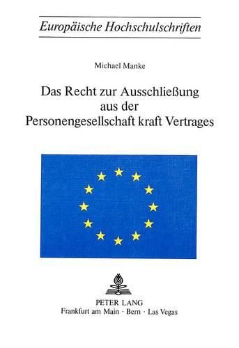 Cover image for Das Recht Zur Ausschliessung Aus Der Personengesellschaft Kraft Vertrages