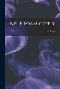 Cover image for Neue Formiciden.