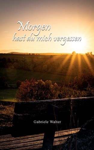Cover image for Morgen hast du mich vergessen
