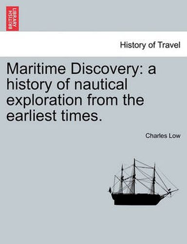 Cover image for Maritime Discovery: A History of Nautical Exploration from the Earliest Times. Vol. I.