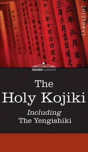 Cover image for The Holy Kojiki -- Including, the Yengishiki