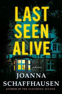 Cover image for Last Seen Alive: A Mystery