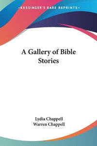 Cover image for A Gallery of Bible Stories