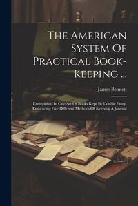 Cover image for The American System Of Practical Book-keeping ...