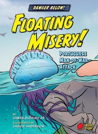 Cover image for Floating Misery!: Portuguese Man-Of-War Attack