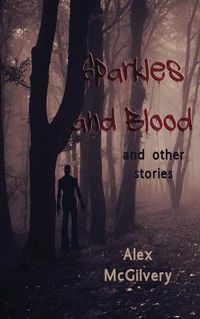 Cover image for Sparkles and Blood: and other stories