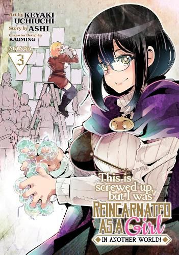 Cover image for This Is Screwed Up, but I Was Reincarnated as a GIRL in Another World! (Manga) Vol. 3