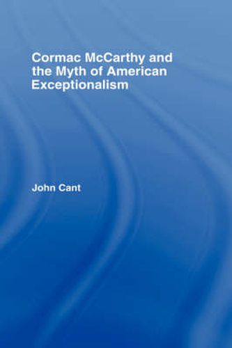 Cover image for Cormac McCarthy and the Myth of American Exceptionalism