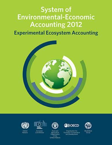 System of environmental-economic accounting 2012: experimental ecosystem accounting