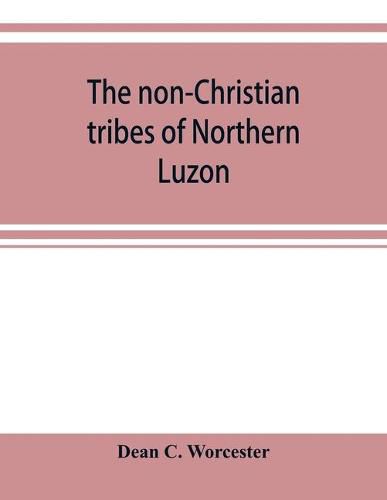 Cover image for The non-Christian tribes of Northern Luzon