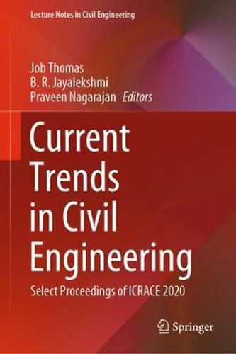 Cover image for Current Trends in Civil Engineering: Select Proceedings of ICRACE 2020