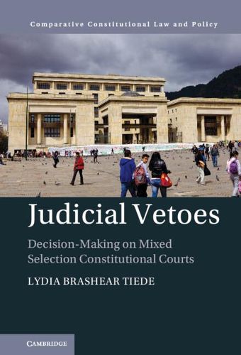 Cover image for Judicial Vetoes: Decision-making on Mixed Selection Constitutional Courts