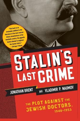 Cover image for Stalin's Last Crime: The Plot Against the Jewish Doctors, 1948-1953